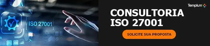 Consultoria para implementação da ISO 27001 é com a Templum